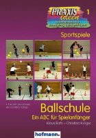 Ballschule - Ein ABC für Spielanfänger