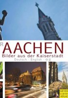 Aachen - Bilder aus der Kaiserstadt