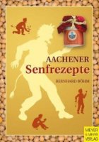 Aachener Senfrezepte