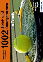 1002 Spiel- und Übungsformen im Tennis
