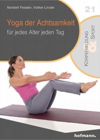 Yoga der Achtsamkeit - für jedes Alter jeden Tag